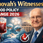 Jehovah’s Witnesses Update Blood Transfusion Policy in 2026, Allow Autologous Blood Use